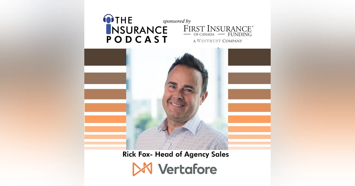 Rick Fox from Vertafore: Brokers, agents, distribution, & connection
