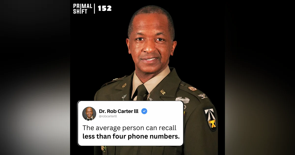 152: Army Colonel Explains What Most Adults Can No Longer Do | Dr. Rob Carter