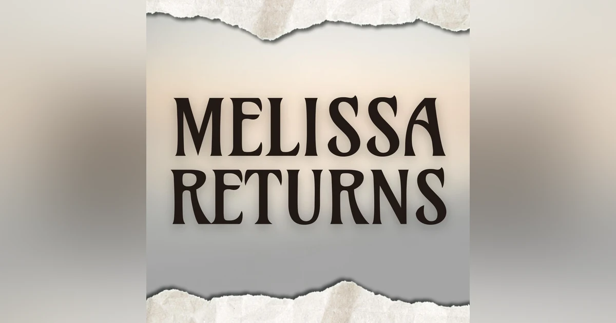 Melissa Returns