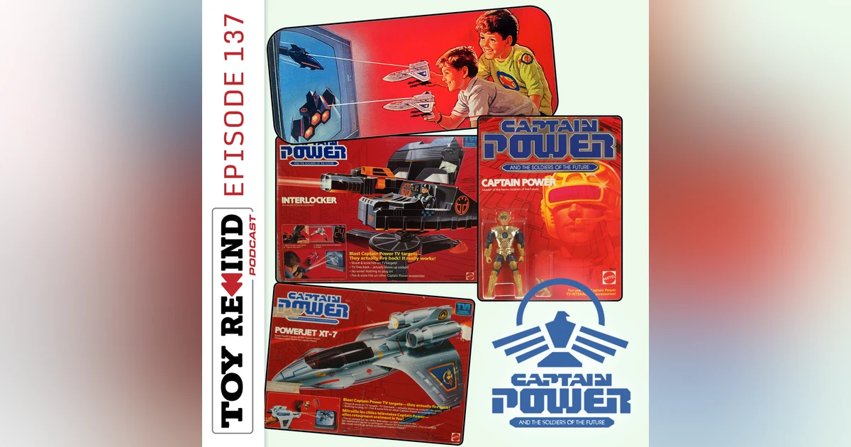 Episode 137: Captain Power and the Soldiers of the Future