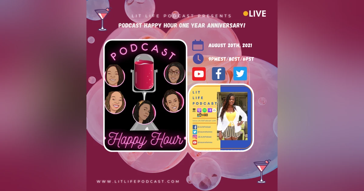 Podcast Happy Hour One Year Anniversary!