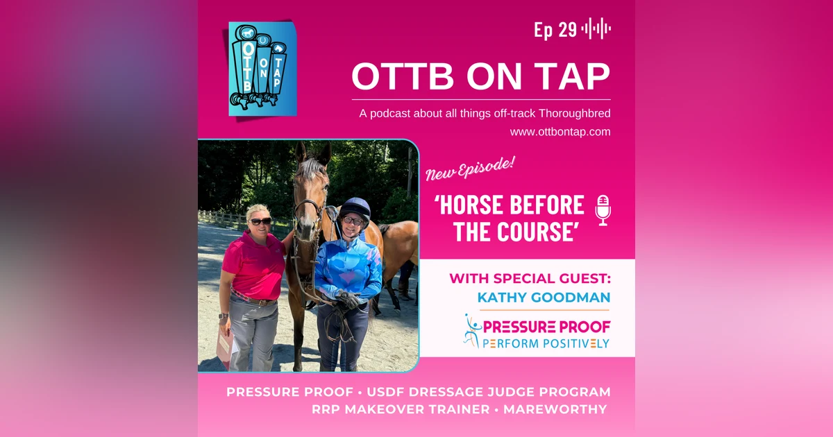 Ep 29: ‘Horse Before the Course’ with Kathy Goodman