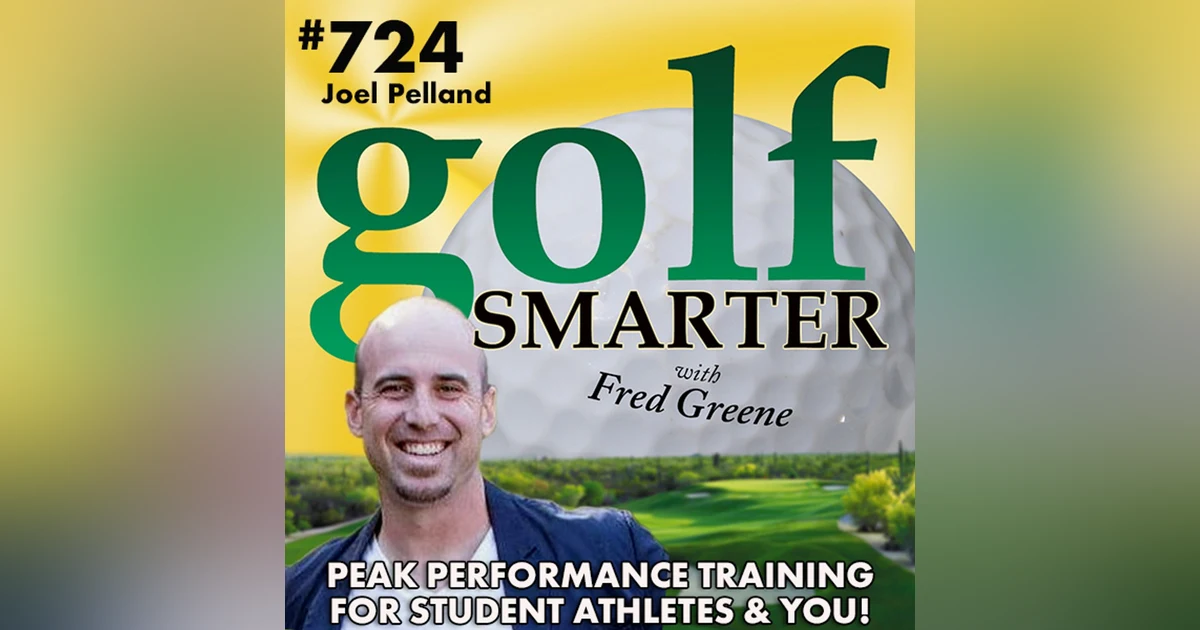 The Advantages of Peak Performance Training for Student Athletes and You! featuring Joel Pelland