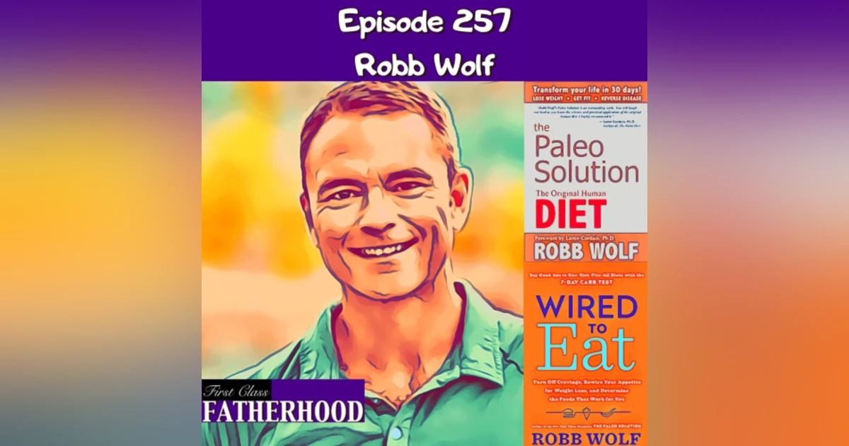 #257 Robb Wolf