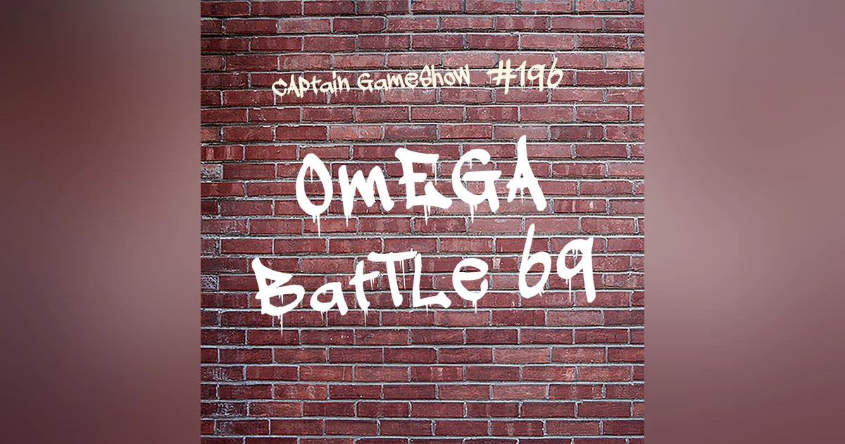 Episode 196: Omega Battle 69
