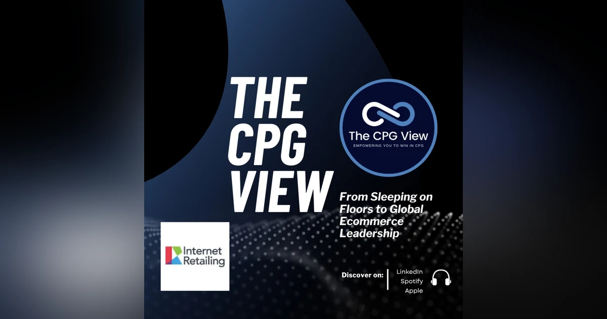 From Sleeping on Floors to Global Ecommerce Leadership (Colin Lewis,  Co-Founder of Retail Media Works & Retail Media Columnist at Internet Retailing )