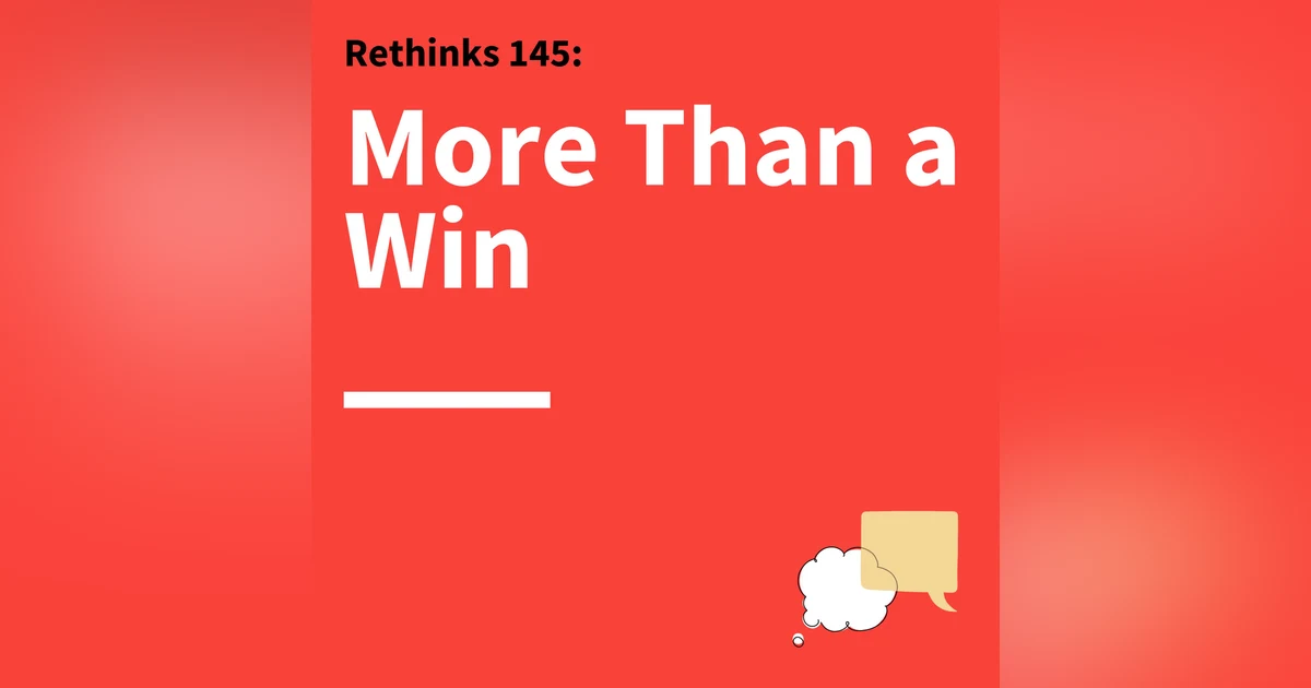 145. Rethinks: The Art of Negotiation, How to Get More of What You Want