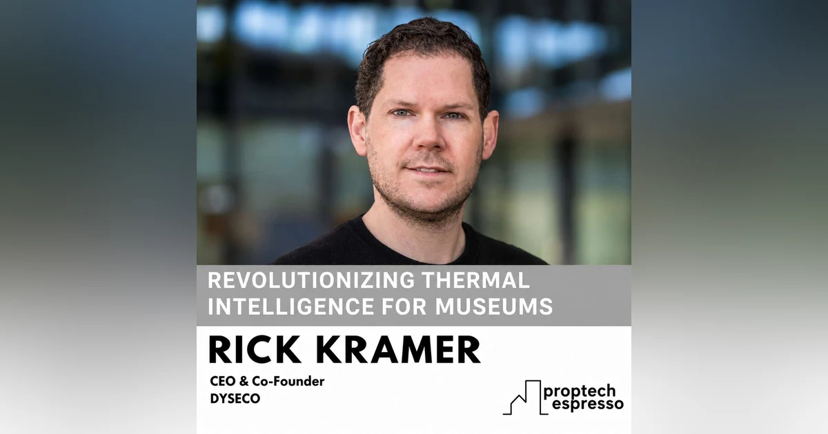 Rick Kramer - Revolutionizing Thermal Intelligence For Museums