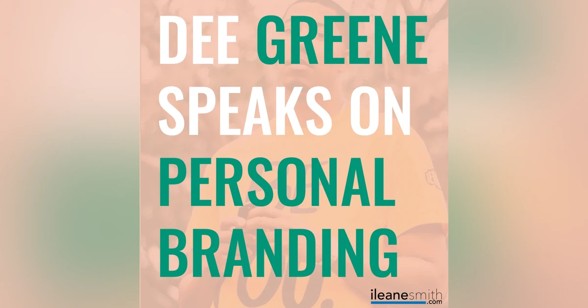 Dee Greene Speaks Personal Branding with Ms. Ileane on Anchor