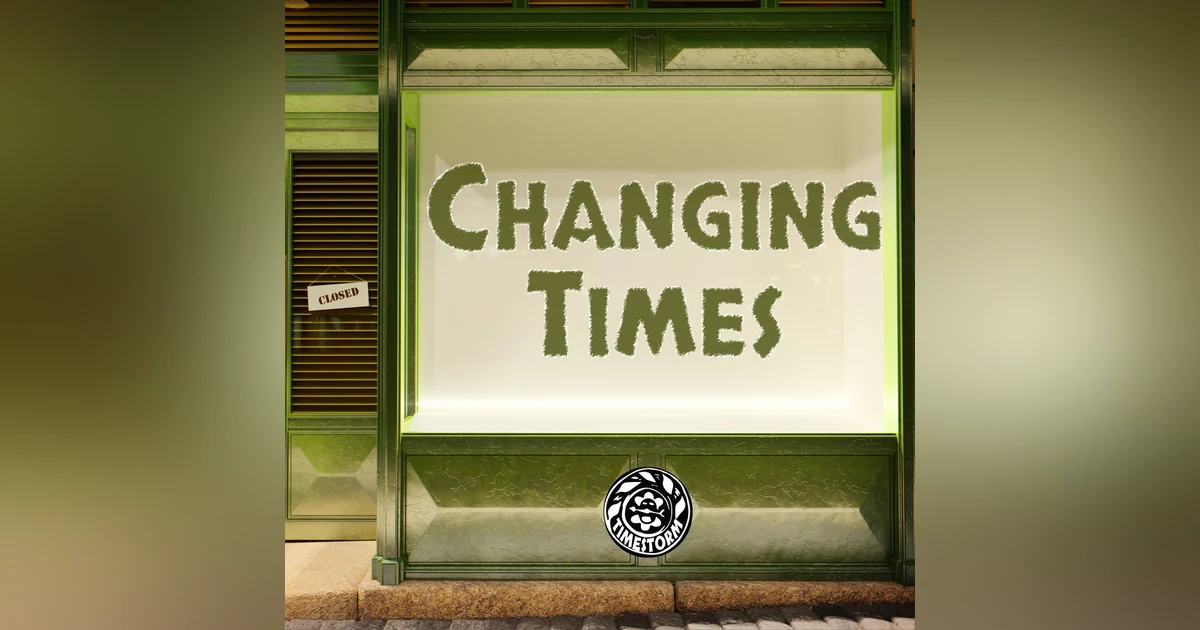 Episode 8: Changing Times