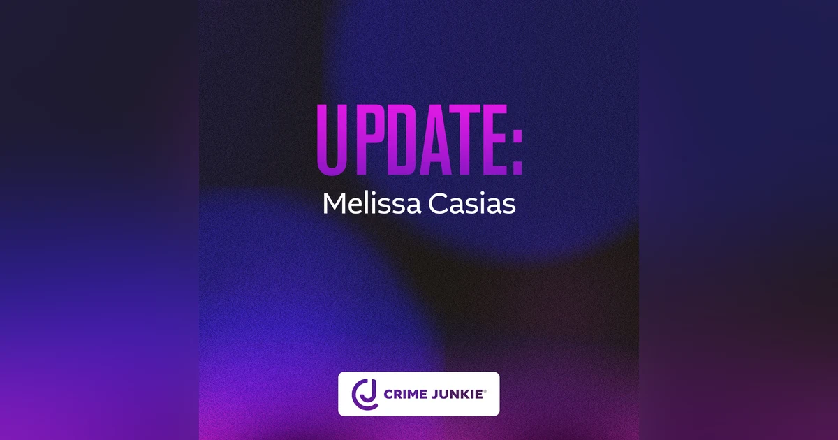 UPDATE: Melissa Casias