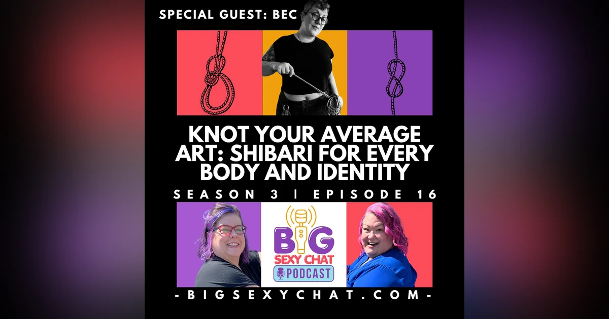 Knot Your Average Art: Shibari for Every Body and Identity