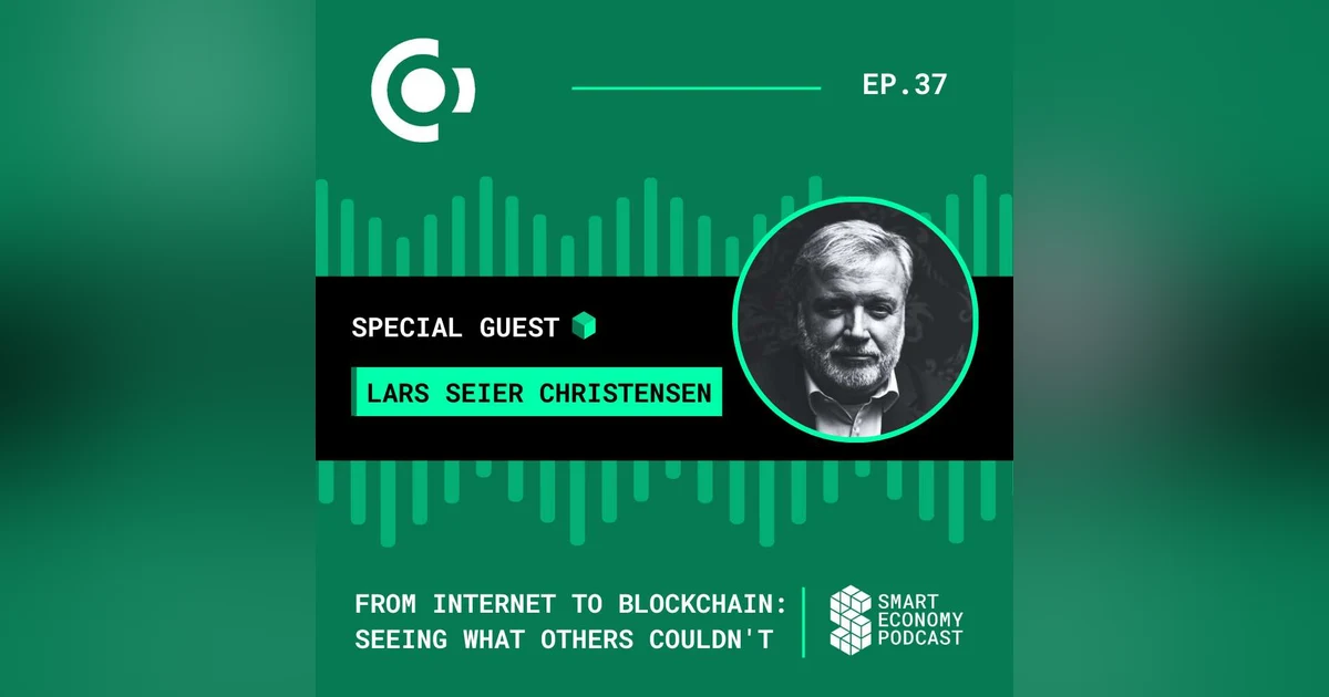 S1E37 - Lars Seier Christensen - Concordium | From Internet to Blockchain: Seeing What Others Couldn't