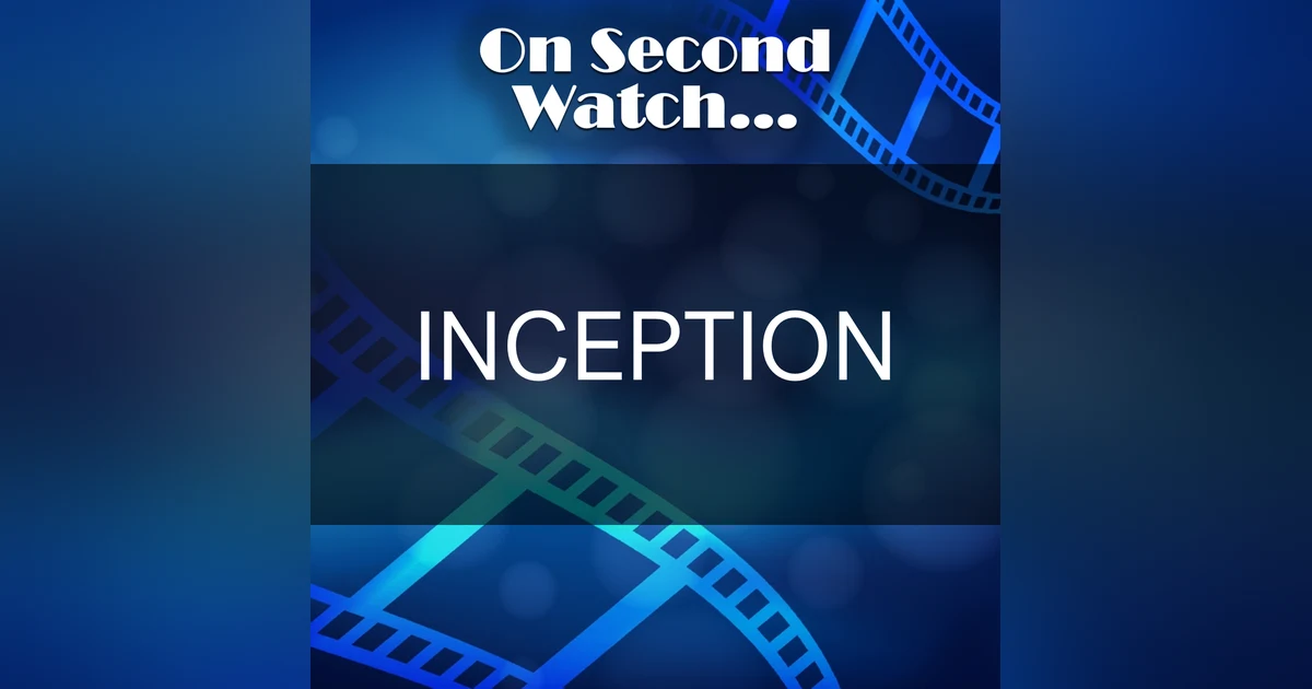 Inception (2010) - "You Mustn't Be Afraid to Dream a Little Bigger, Darling"