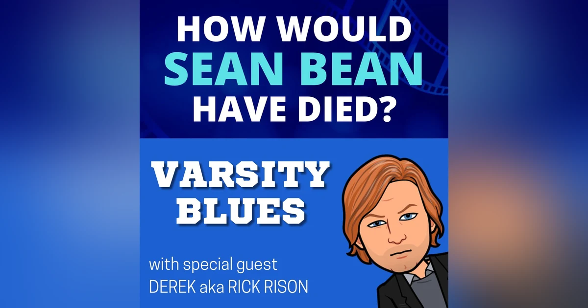 HWSBHD - Varsity Blues (1999) feat. Derek aka Rick Rison