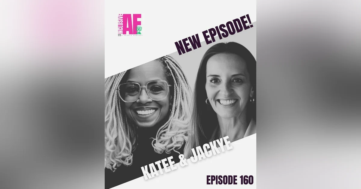 Would You Rather: DEI Hot Takes and Real Talk With Jackye and Katee