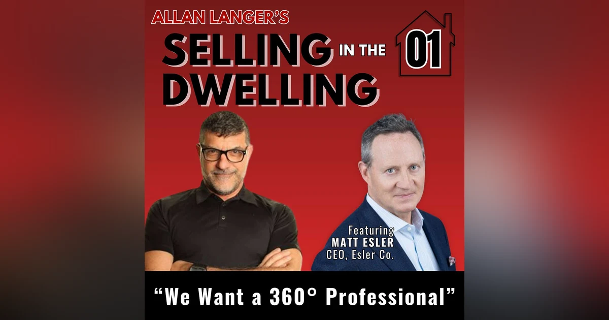 01 - The 360-Degree Sales Professional, with Matt Esler of Renewal by Andersen and Esler Companies