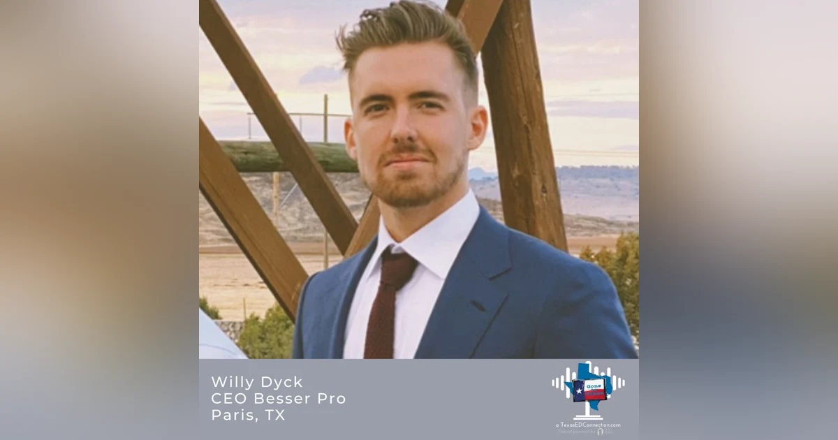 Episode 21, Willy Dyck, CEO Besser Pro, Paris, TX