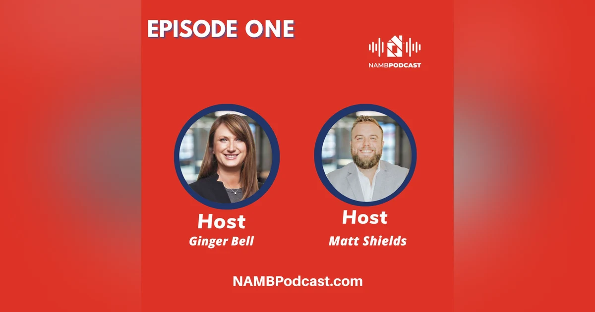 Episode One: Welcome to The NAMB Podcast with Hosts Ginger Bell & Matt Shields