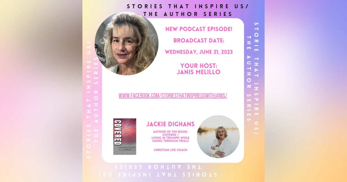 Stories That Inspire Us / The Author Series with Jackie Dighans - 06.21.23