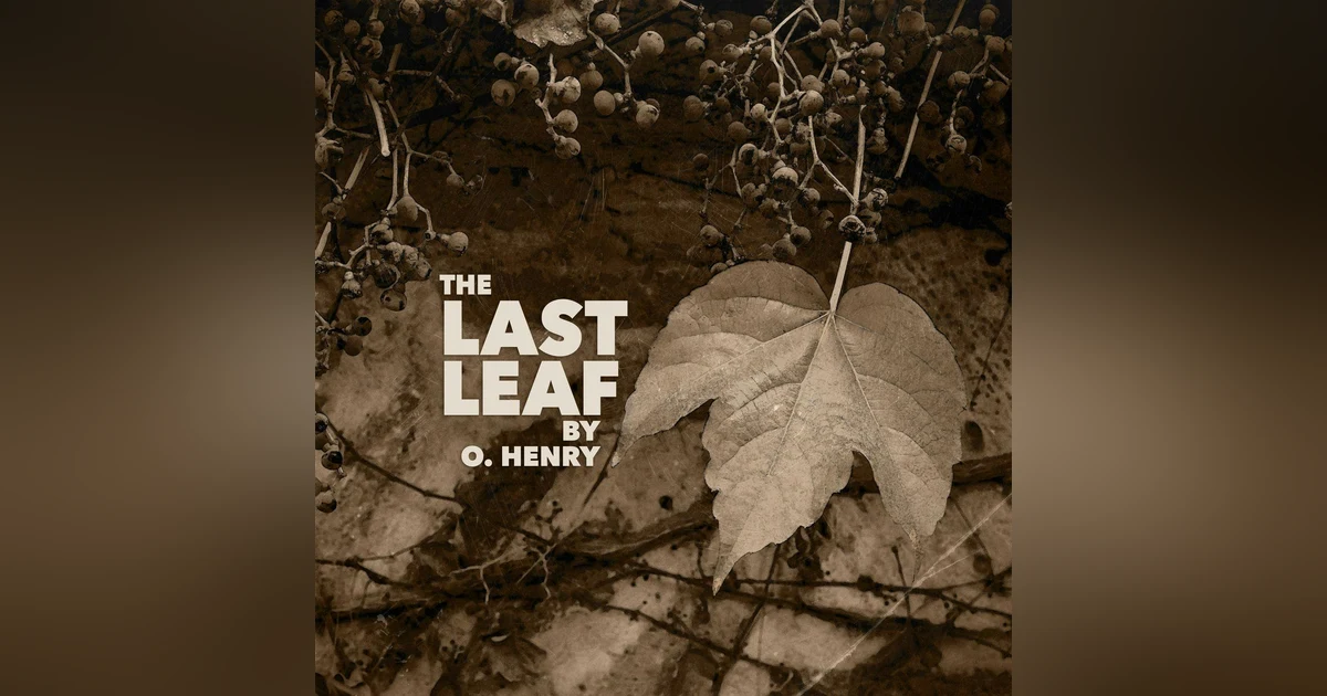 The Last Leaf—a Classic Short Story by O. Henry
