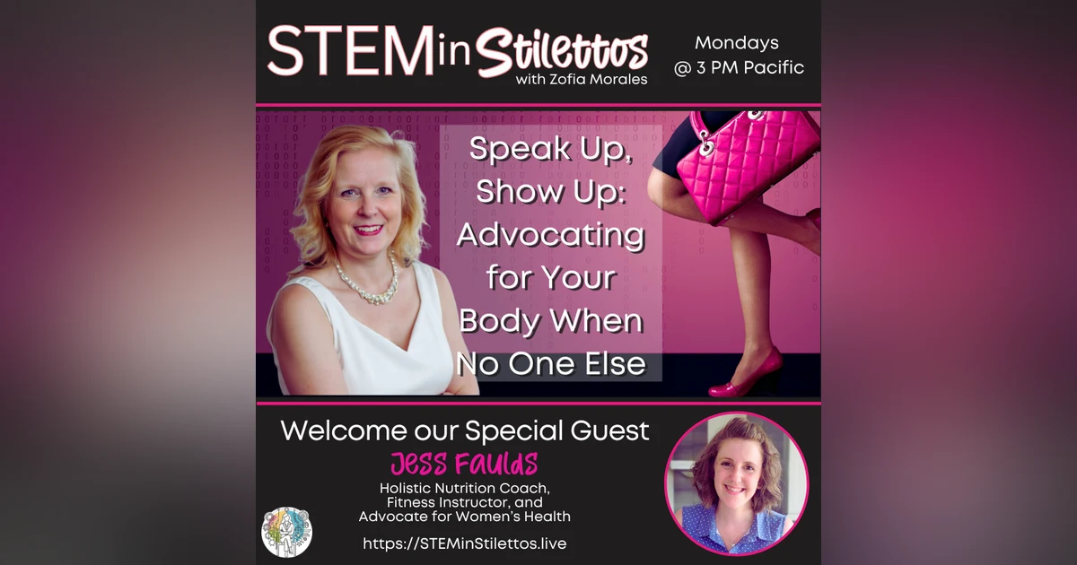 Speak Up, Show Up: Advocating for Your Body When No One Else Will