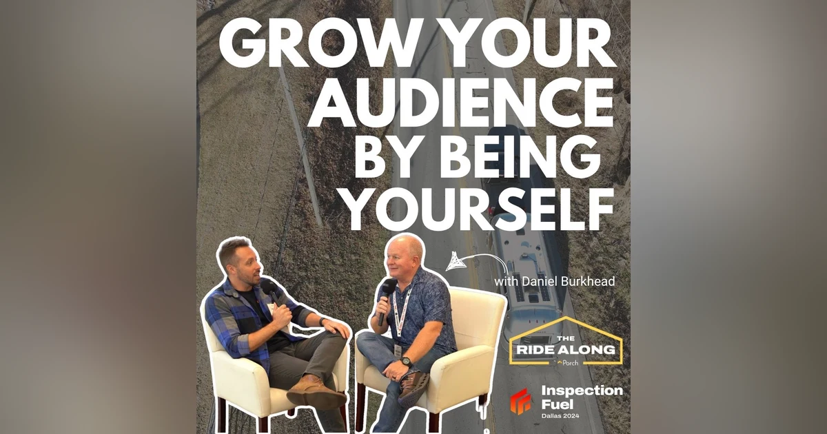 Grow your audience by being yourself - with guest Daniel Burkhead