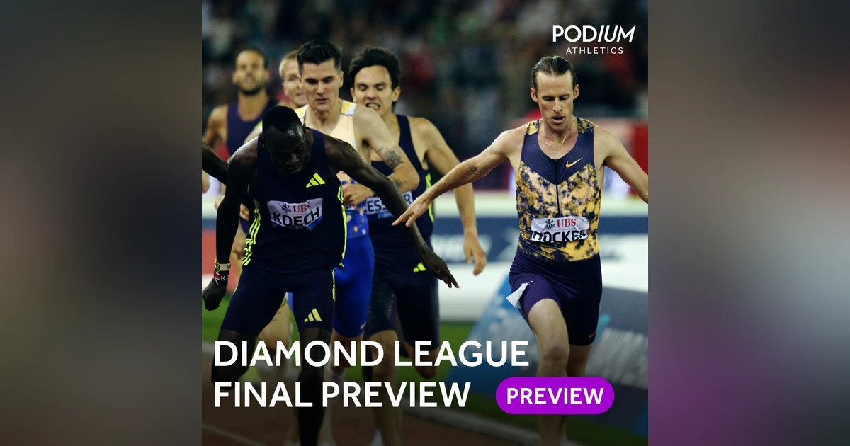 Preview | Brussels Diamond League Final and news wrap-up with Jake Wightman