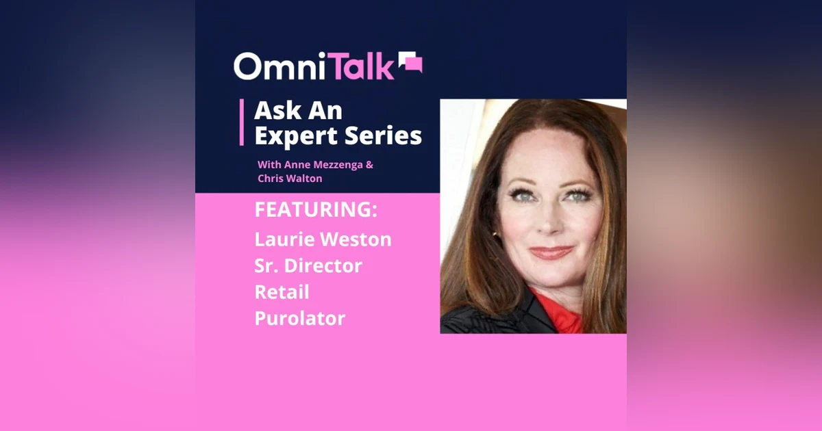 Ask An Expert | Building A Network Within 3 Miles Of Every Customer With Purolator's Laurie Weston