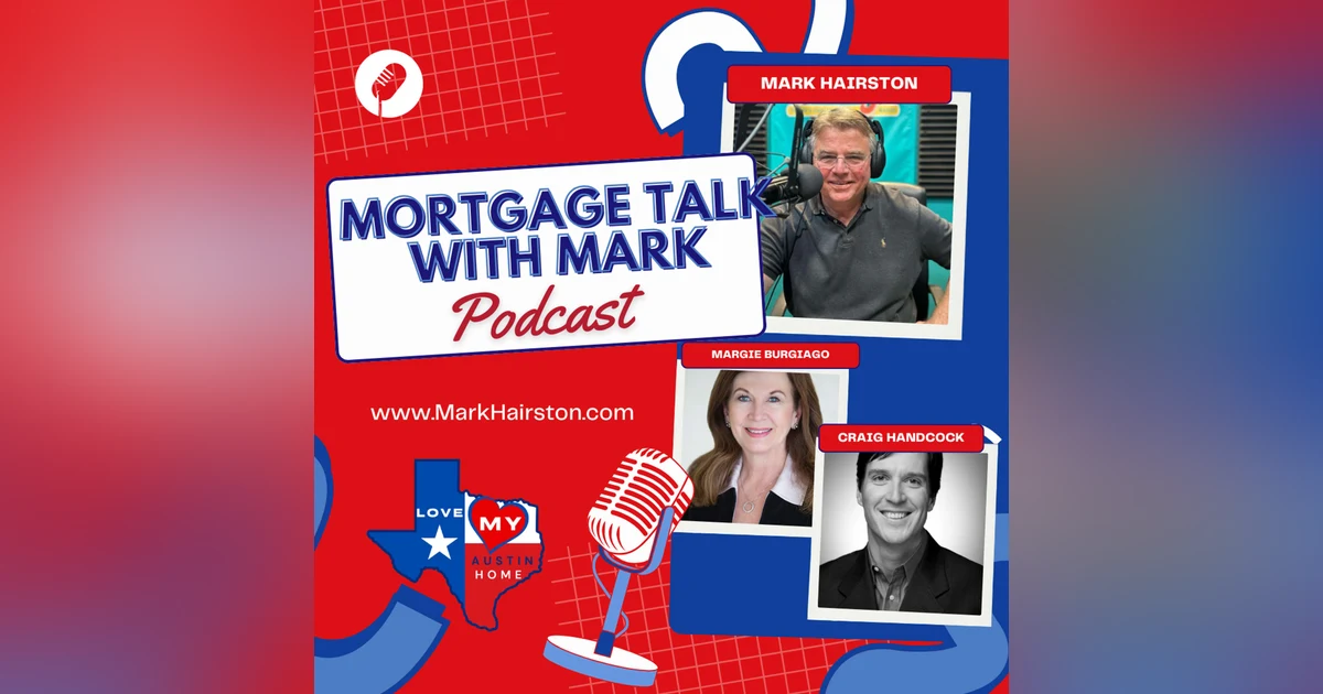 Mortgage Talk with Mark: Property Tax Updates with Margie Burgiago and Craig Hancock