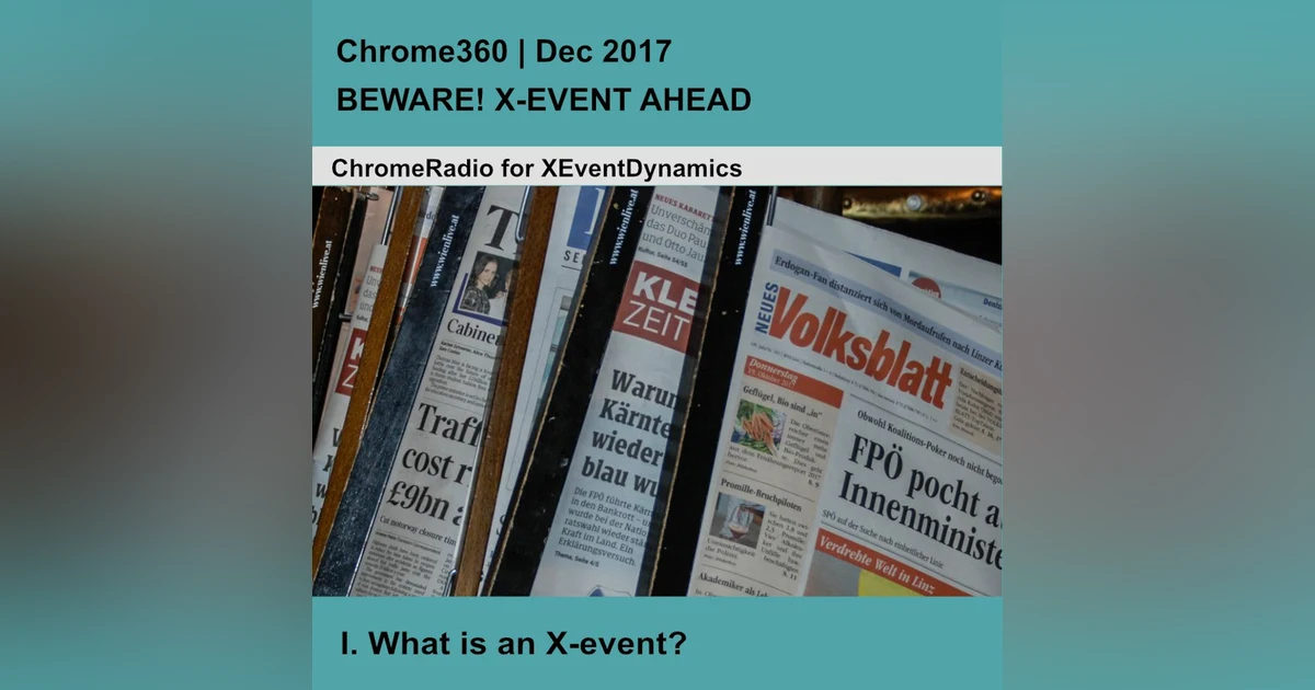 Chrome360 | BEWARE! X-EVENT AHEAD | What is an X-Event? | John Casti