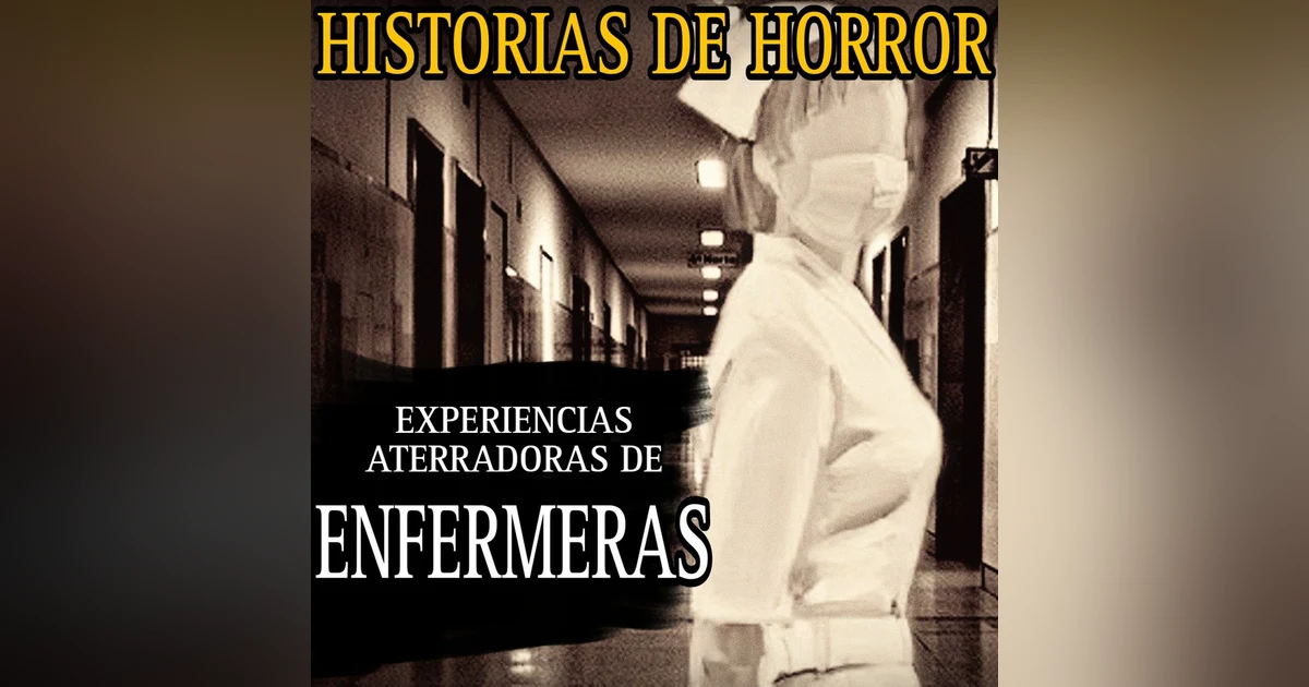 NO TE DUERMAS EN EL TURNO DE NOCHE / MARATON DE RELATOS DE ENFERMERAS (NUEVOS) / L.C.E.