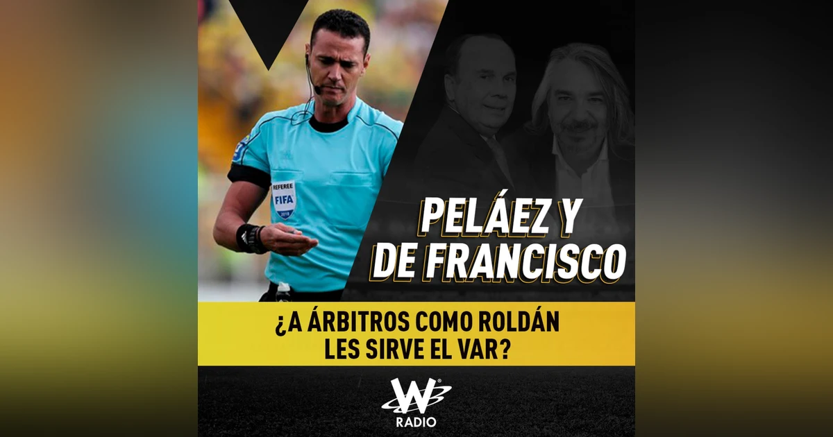 ¿A árbitros como Roldan les sirve el VAR?