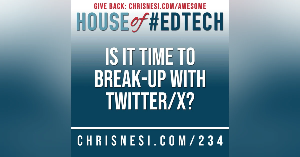 Is It Time To Break-up with Twitter/X? - HoET234