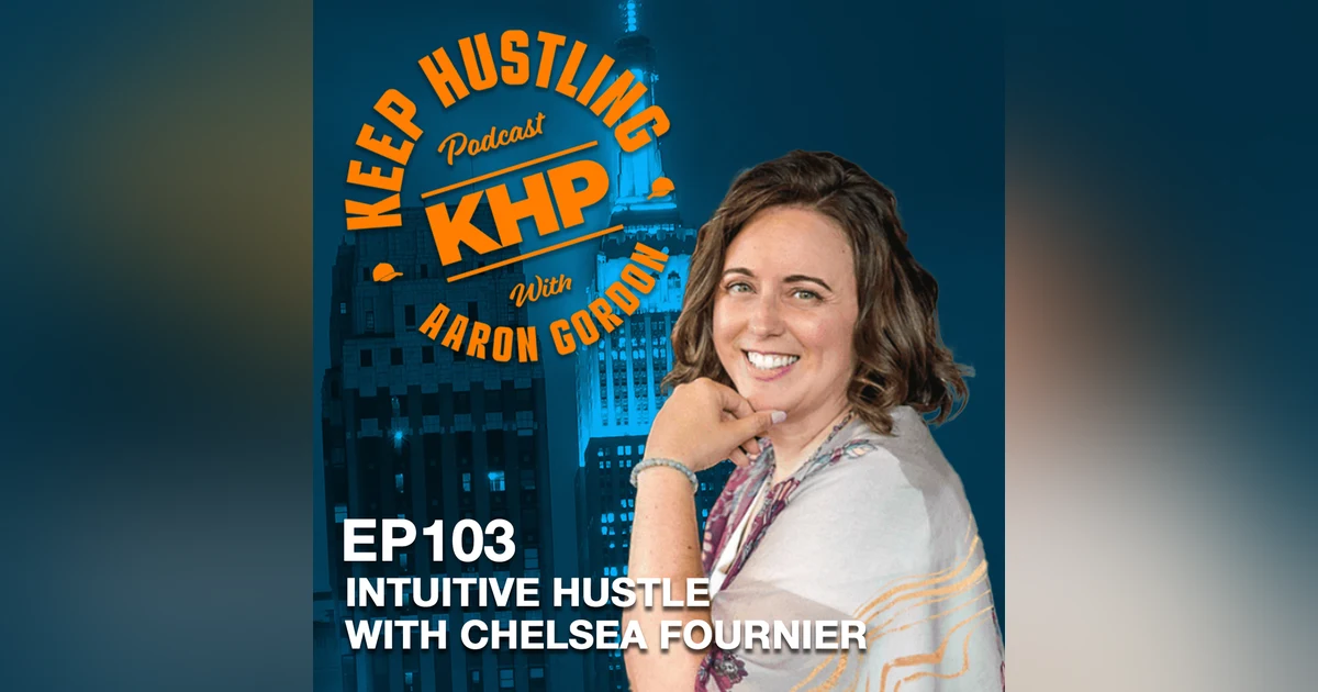 Intuitive Hustle with Chelsea Fournier