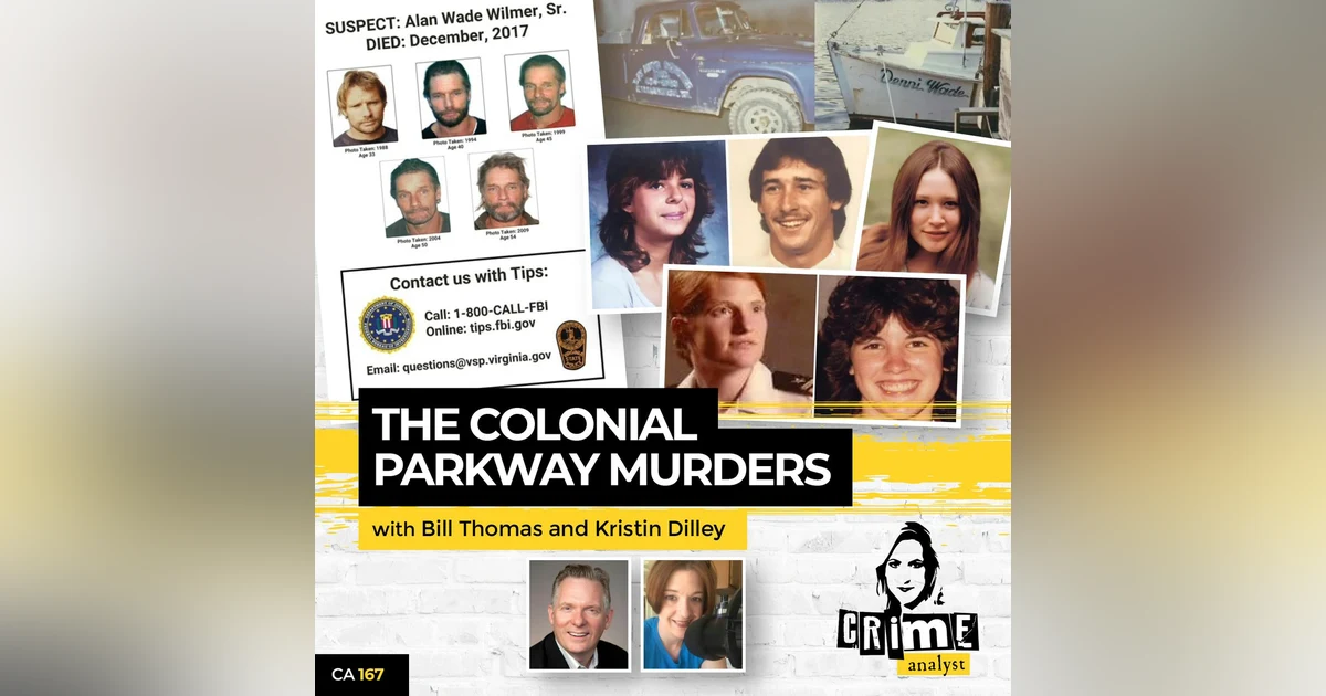 Ep 168: UPDATE: Serial Killer Identified in the Colonial Parkway Murders, Part 1