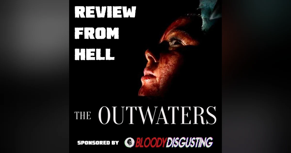 The Outwaters Review!