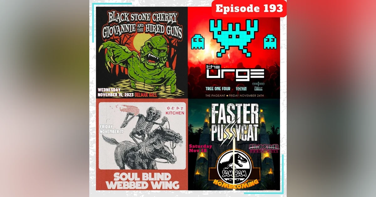 E193 Concert Catch-Up: The Urge, Black Stone Cherry, Soul Blind, Faster Pussycat, and more!