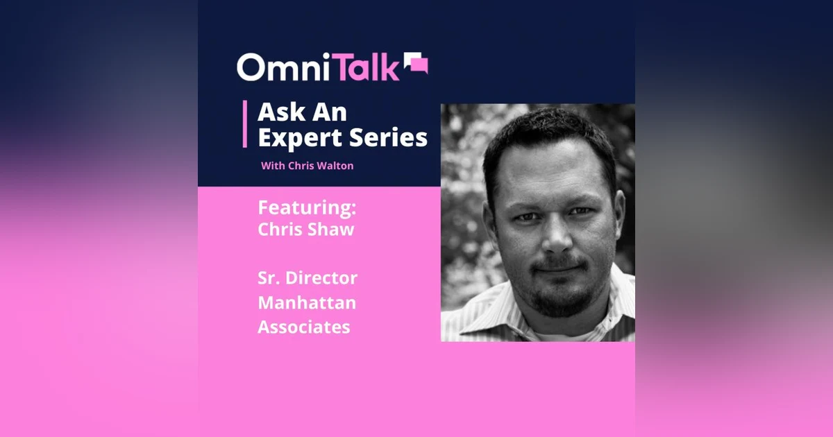 Ask An Expert | The History & Future of Order Management With Chris Shaw, Manhattan Associates