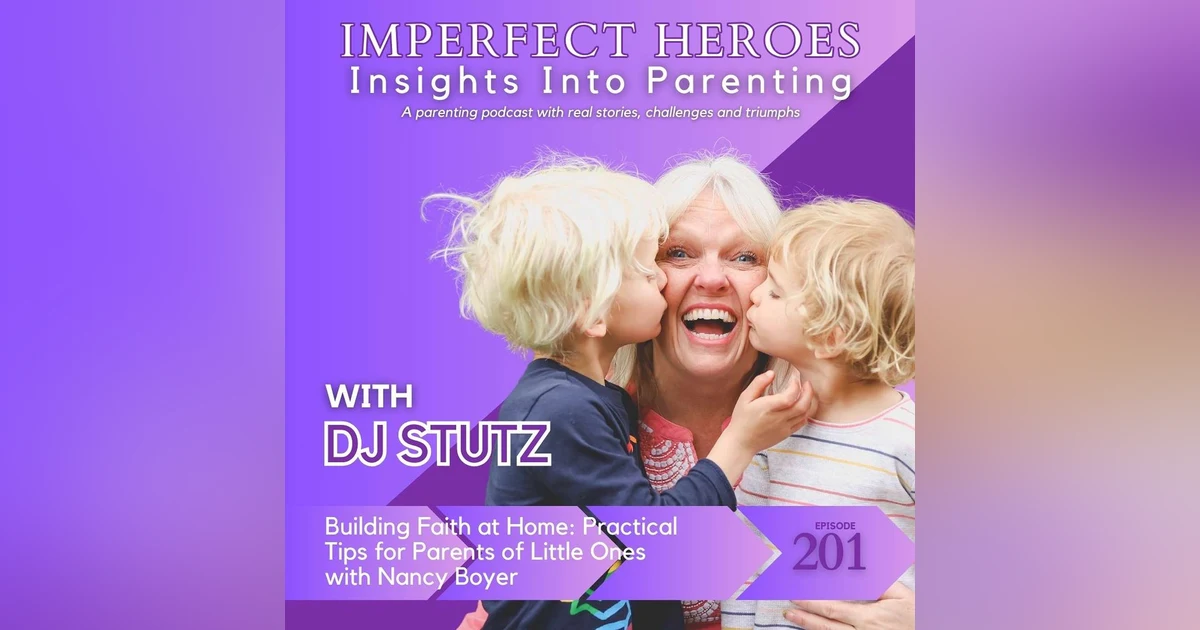 Building Faith at Home: Practical Tips for Parents of Little Ones with Nancy Boyer