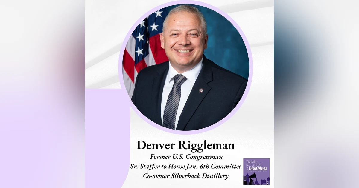 Denver Riggleman: Former U.S. Congressman, NY Times Bestselling Author of THE BREACH, Sr. Staffer to House Jan. 6th Committee, Co-owner Silverback Distillery