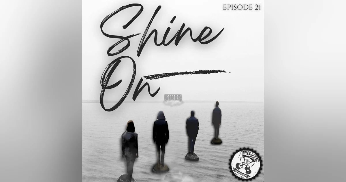 Ep. 21 - Shine On