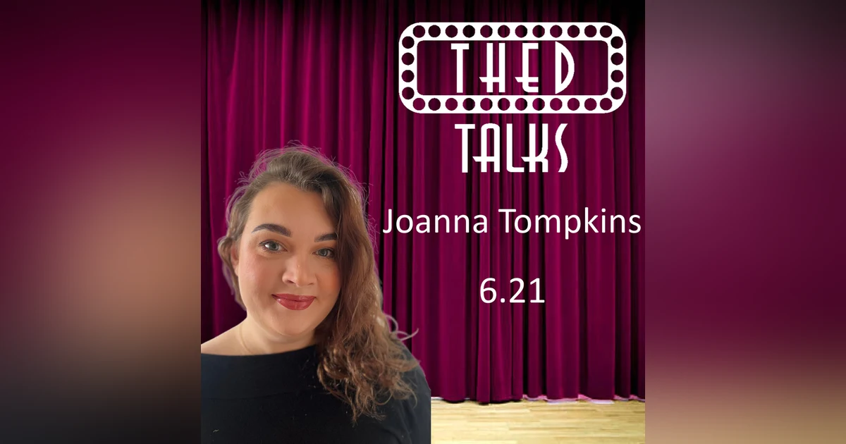 6.21 A Conversation with Joanna Tompkins