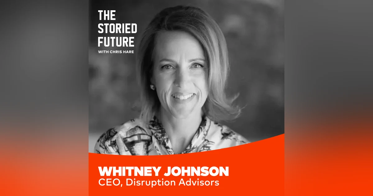 Disrupting Yourself w/ Whitney Johnson