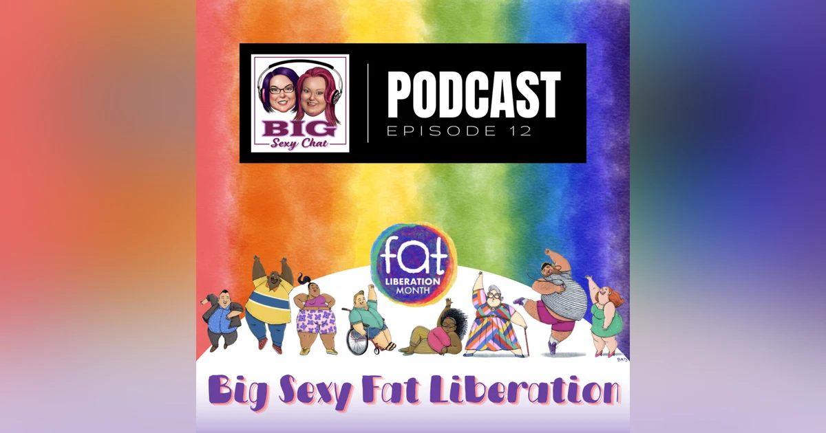 Big Sexy Fat Liberation