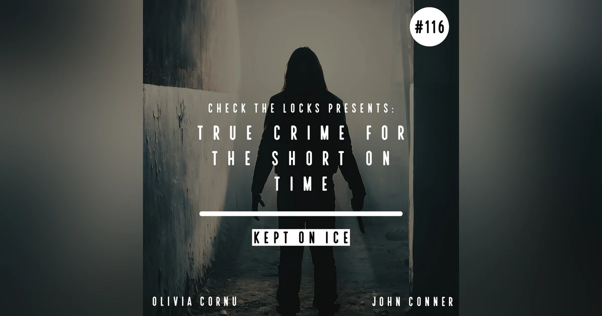 True Crime for the Short on Time: Kept on Ice