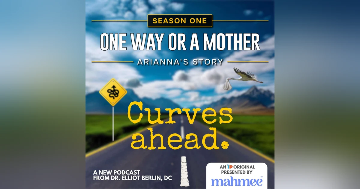 One Way or a Mother Episode 1: A New Podcast from Dr. Elliot Berlin, DC