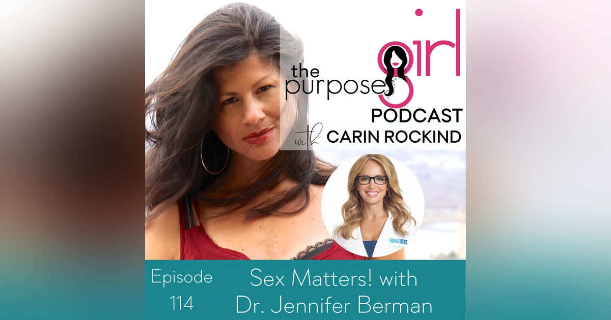 114 Sex Matters! with Dr. Jennifer Berman