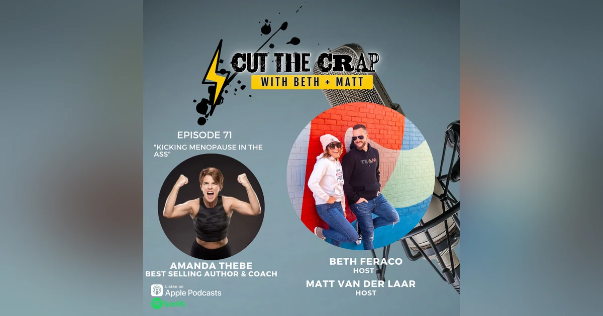 71 - Kicking Menopause In The Ass With Amanda Thebe