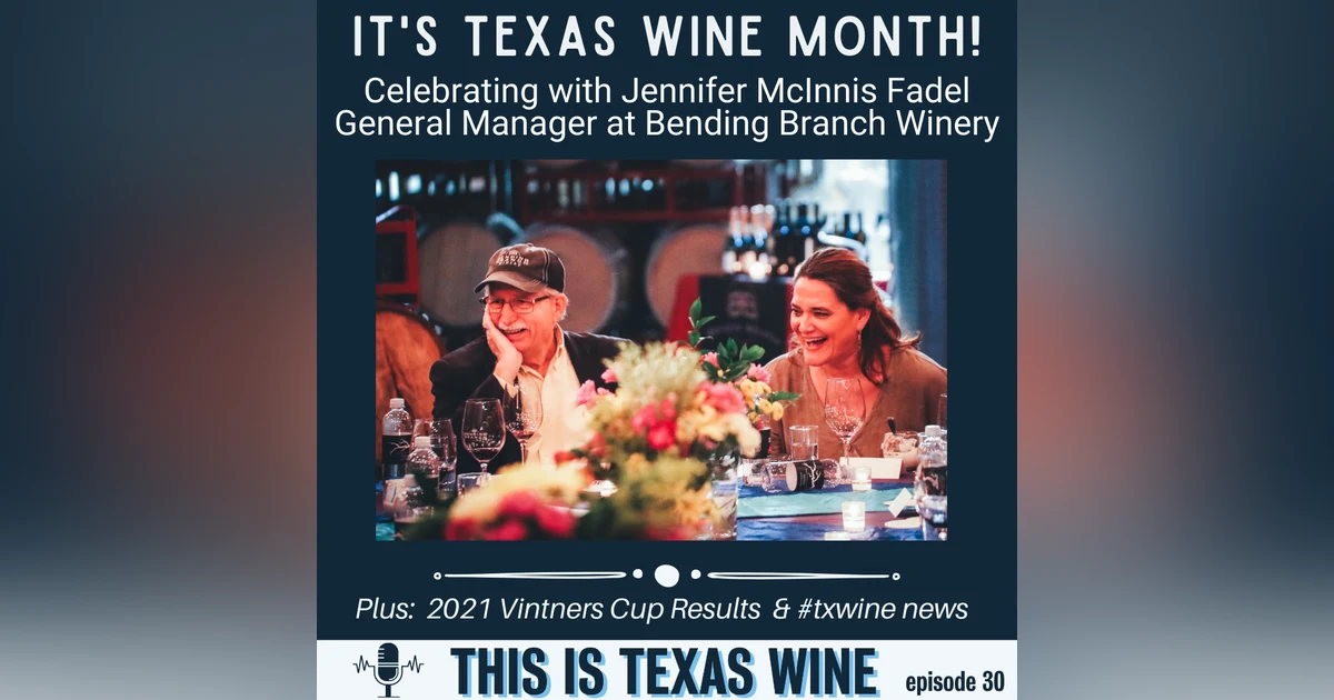 Kicking off Texas Wine Month with Jennifer McInnis Fadel of Bending Branch Winery
